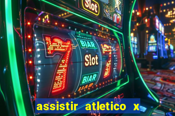 assistir atletico x botafogo futemax